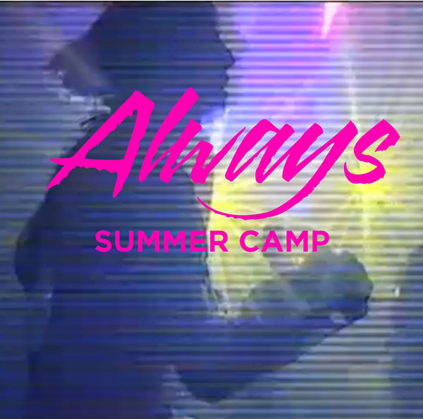 Always - Summer Camp