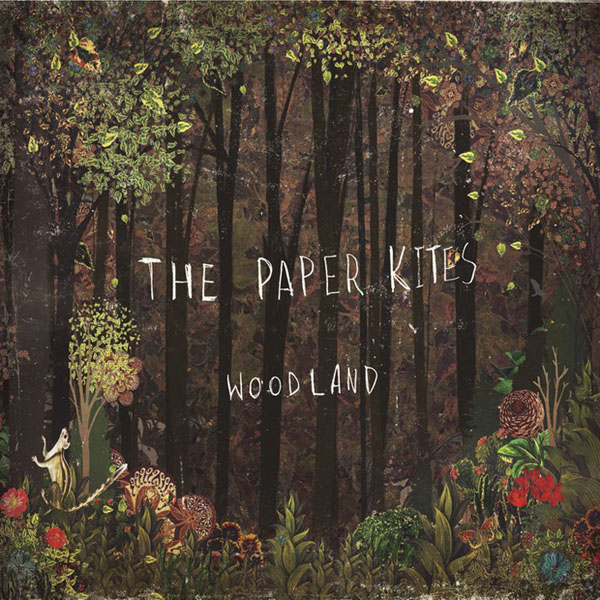 The Paper Kites - Woodland